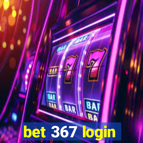 bet 367 login